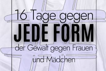 Das Bild zeigt einen Text in deutscher Sprache vor einem hellen Hintergrund mit einem großen, leicht verschwommenen Hashtag-Zeichen. Der Text lautet:  "16 Tage gegen JEDER FORM der Gewalt gegen Frauen und Mädchen."